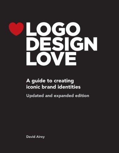 David Airey/LOGO Design Love@ A Guide to Creating Iconic Brand Identities@0002 EDITION;Revised